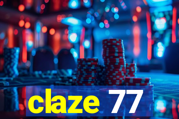 claze 77